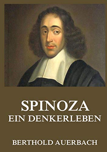 Spinoza ¿ Ein Denkerleben
